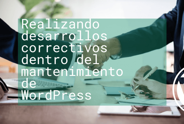 Realizando desarrollos correctivos dentro del mantenimiento de Wordpress