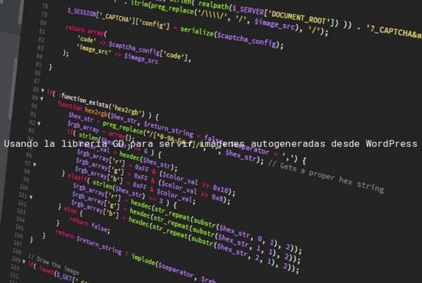 Usando la librería GD para servir imágenes autogeneradas desde Wordpress Usando la librería GD para servir imágenes autogeneradas desde Wordpress
