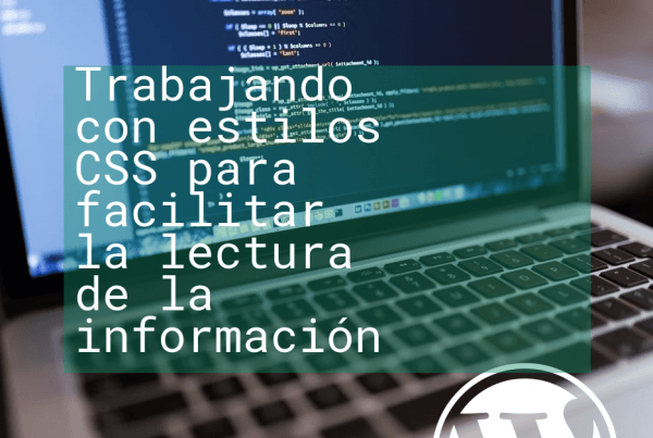 Trabajando con estilos CSS para facilitar la lectura de la información Trabajando con estilos CSS para facilitar la lectura de la información