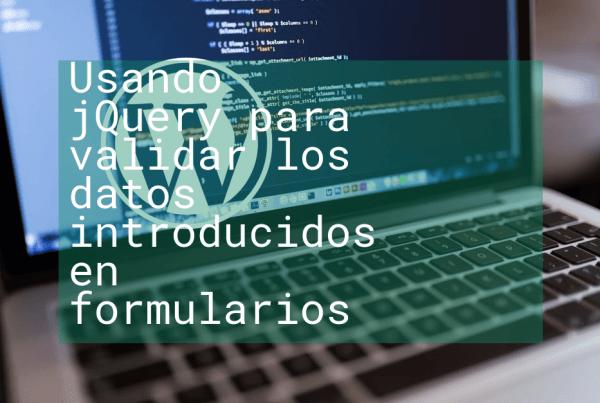 Usando jQuery para validar los datos introducidos en formularios